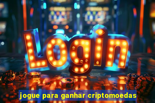 jogue para ganhar criptomoedas